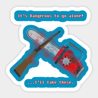 Evil Dead: It's Dangerous to go alone! Sticker